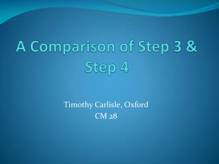 A Comparison of Step 3 &amp; Step 4