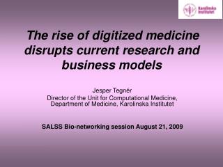The rise of digitized medicine disrupts current research and business models
