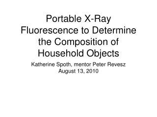 Portable X-Ray Fluorescence to Determine the Composition of Household Objects