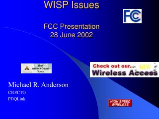 WISP Issues FCC Presentation 28 June 2002