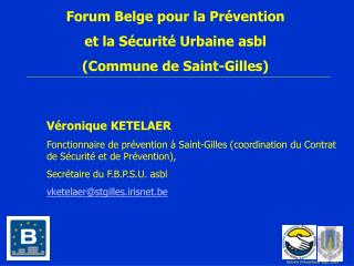 Forum Belge pour la Prévention et la Sécurité Urbaine asbl (Commune de Saint-Gilles)