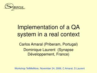 Implementation of a QA system in a real context