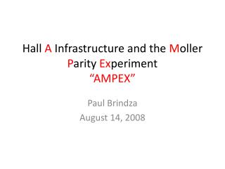Hall A Infrastructure and the M oller P arity Ex periment “AMPEX”
