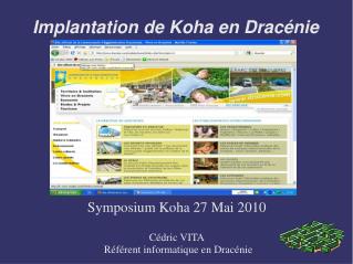 Implantation de Koha en Dracénie