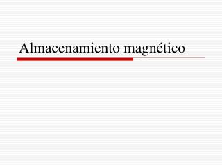 Almacenamiento magnético