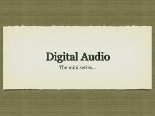 Digital Audio