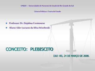 Professor: Dr. Dejalma Cremonese Aluno: Eder Luciano da Silva Wisnheski