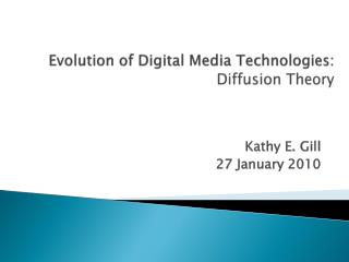 Evolution of Digital Media Technologies: Diffusion Theory