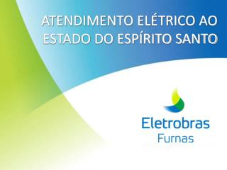 ATENDIMENTO ELÉTRICO AO ESTADO DO ESPÍRITO SANTO