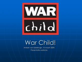 War Child!