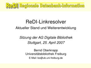 ReDI-Linkresolver Aktueller Stand und Weiterentwicklung Sitzung der AG Digitale Bibliothek
