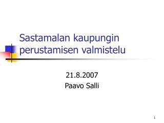 Sastamalan kaupungin perustamisen valmistelu