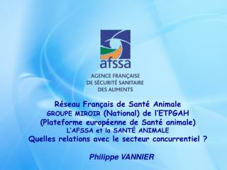 Réseau Français de Santé Animale GROUPE MIROIR (National) de l’ETPGAH