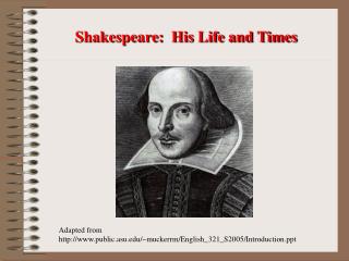 Shakespeare: His Life and Times