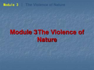 Module 3 │ The Violence of Nature