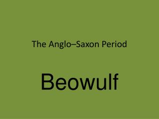 The Anglo–Saxon Period