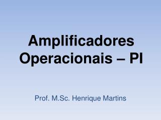 Amplificadores Operacionais – PI