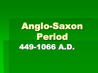 Anglo-Saxon Period