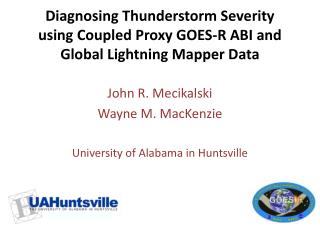 Diagnosing Thunderstorm Severity using Coupled Proxy GOES-R ABI and Global Lightning Mapper Data