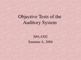 Objective Tests of the Auditory System