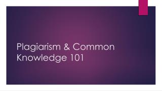 Plagiarism &amp; Common Knowledge 101