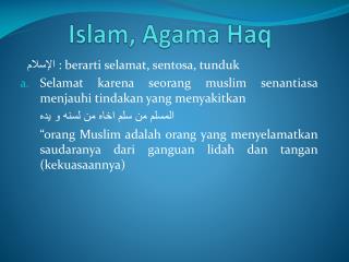 Islam, Agama Haq