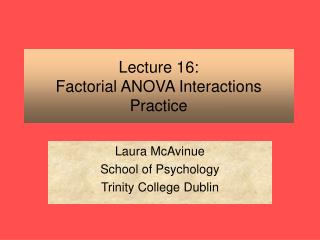 Lecture 16: Factorial ANOVA Interactions Practice