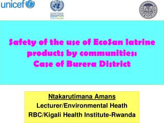 Safety of the use of EcoSan latrine products by communities: Case of Burera District