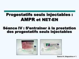 Progestatifs seuls injectables : AMPR et NET-EN