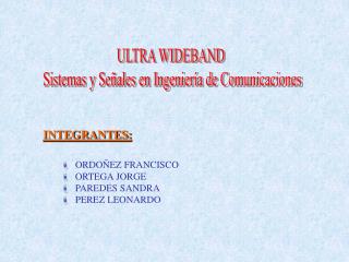 ULTRA WIDEBAND Sistemas y Señales en Ingeniería de Comunicaciones