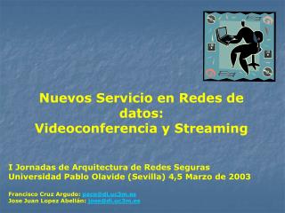 Nuevos Servicio en Redes de datos: Videoconferencia y Streaming