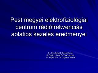 Pest megyei elektrofiziológiai centrum rádiófrekvenciás ablatios kezelés eredményei