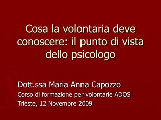 Cosa la volontaria deve conoscere: il punto di vista dello psicologo