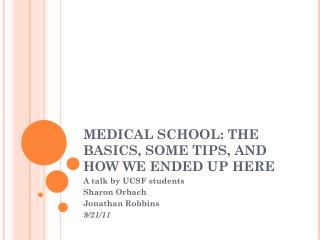 MEDICAL SCHOOL: THE BASICS, SOME TIPS, AND HOW WE ENDED UP HERE