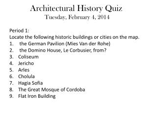 Architectural History Quiz	 Tuesday, February 4, 2014