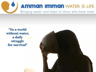 “In a world without water, a daily struggle for survival”