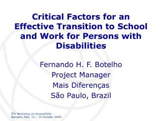 Critical Factors for an Effective Transition to School and Work for Persons with Disabilities