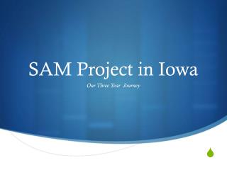 SAM Project in Iowa