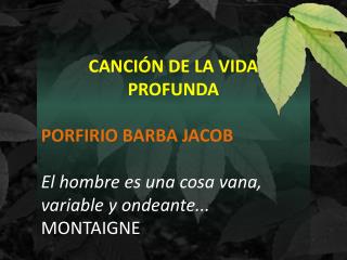 CANCIÓN DE LA VIDA PROFUNDA PORFIRIO BARBA JACOB