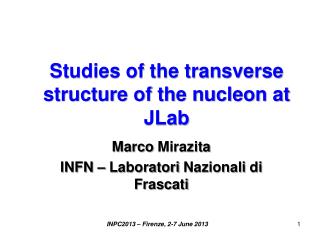 Studies of the transverse structure of the nucleon at JLab