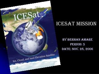 ICESat Mission