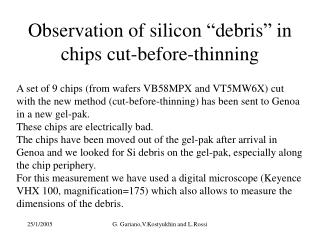 Observation of silicon “debris” in chips cut-before-thinning