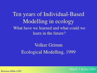 Ten years of Individual-Based Modelling in ecology