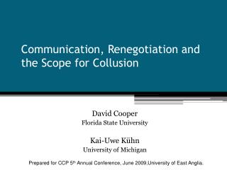 Communication, Renegotiation and the Scope for Collusion
