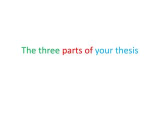 The three parts of your thesis
