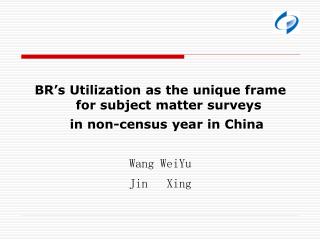 BR’s Utilization as the unique frame for subject matter surveys in non-census year in China