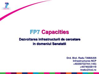 FP7 Capacities Dezvoltarea infrastructurii de cercetare in domeniul Sanatatii