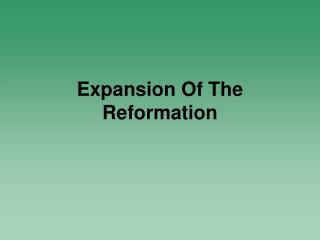 Expansion Of The Reformation