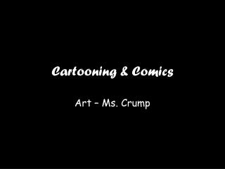 Cartooning &amp; Comics