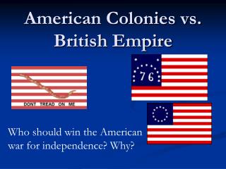 American Colonies vs. British Empire